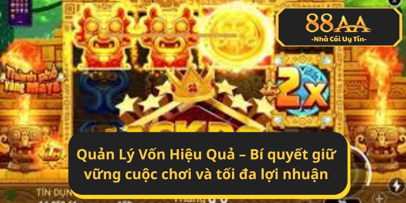 Các chiến thuật chơi nổ hũ hiệu quả tại 88AA